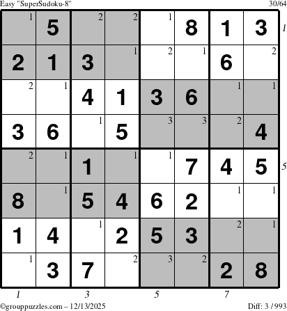 The grouppuzzles.com Easy SuperSudoku-8 puzzle for Saturday December 13, 2025 with all 3 steps marked